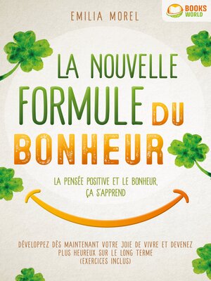 cover image of La nouvelle formule du bonheur--La pensée positive et le bonheur, ça s'apprend